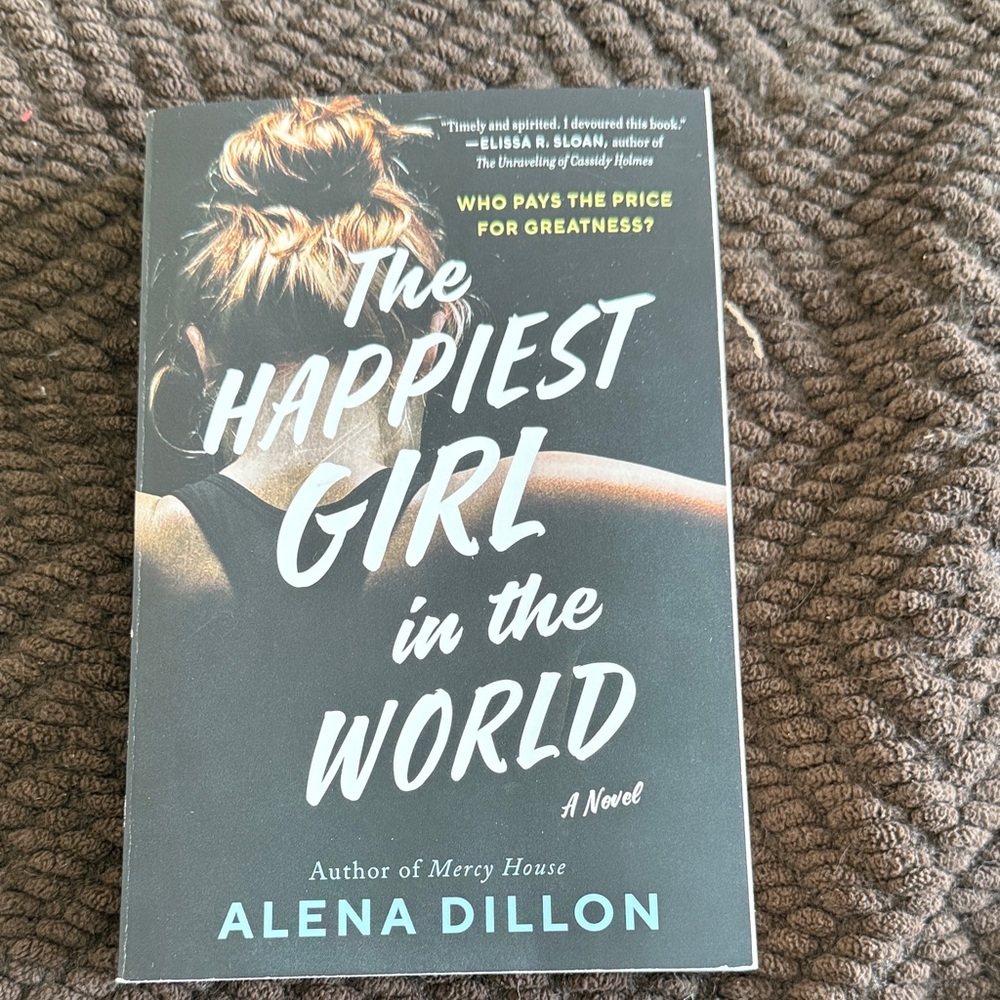 The Happiest Girl in the World by Alena Dillon